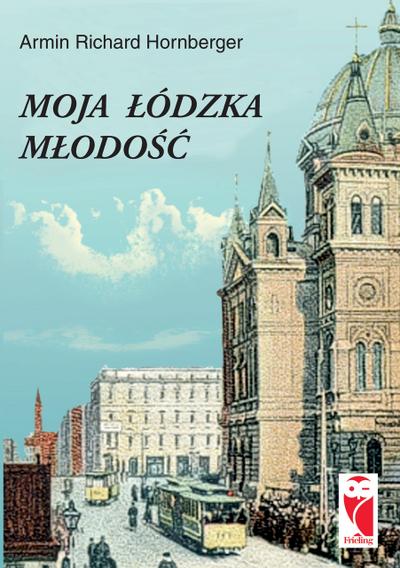 Moja Lodzka Mlodosc