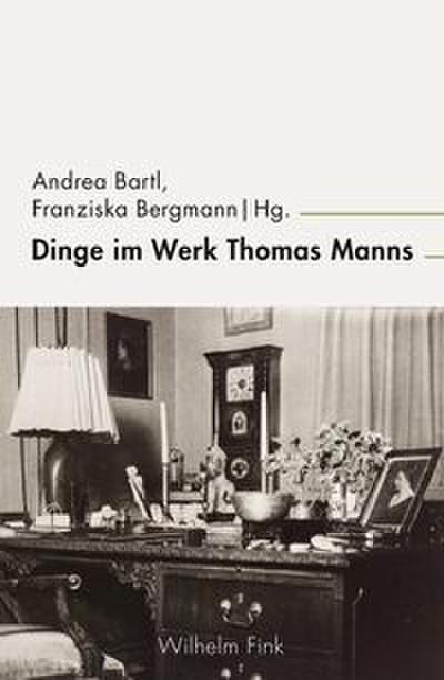 Dinge im Werk Thomas Manns