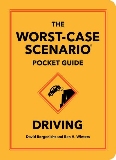 The Worst-Case Scenario Pocket Guide: Driving