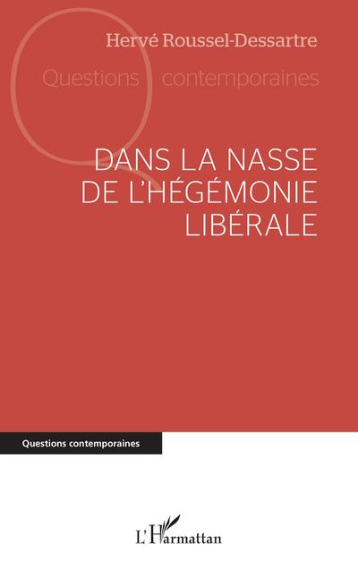 Dans la nasse de l’hégémonie libérale