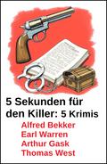5 Sekunden für den Killer: 5 Krimis