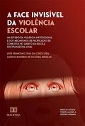 A Face Invisível da Violência Escolar
