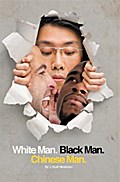 White Man, Black Man, Chinese Man