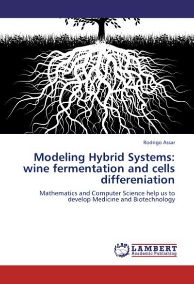 Modeling Hybrid Systems: wine fermentation and cells differeniation