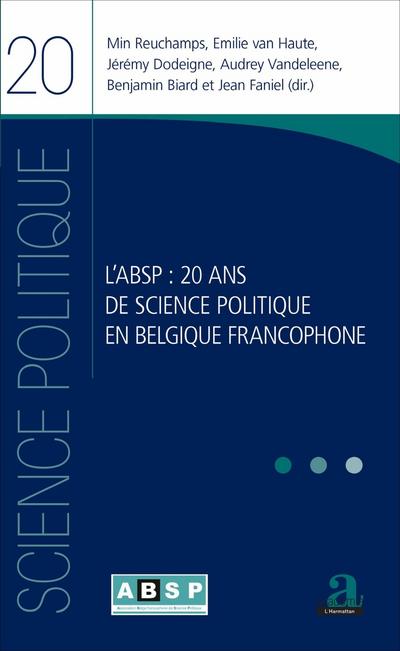 ABSP 20 ANS DE SCIENCE POLITIQUE EN BELGIQUE (L’)