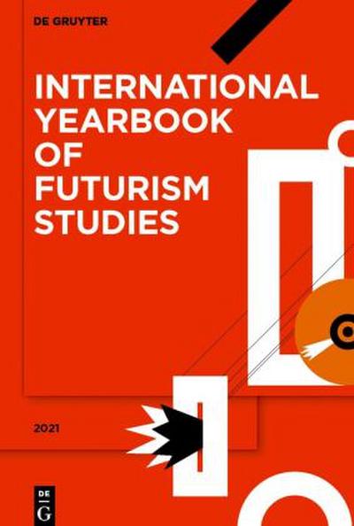 International Yearbook of Futurism Studies 2021