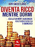 Diventa ricco mentre dormi