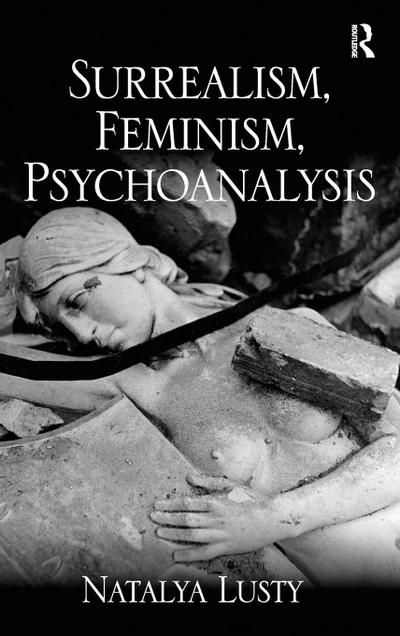 Surrealism, Feminism, Psychoanalysis