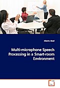 Multi-microphone Speech Processing in a Smart-room Environment