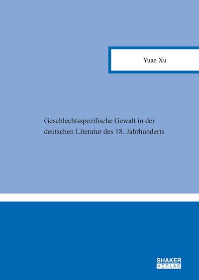 Xu, Y: Geschlechtsspezifische Gewalt in der deutschen Litera