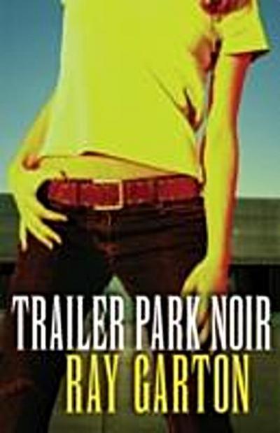 Trailer Park Noir
