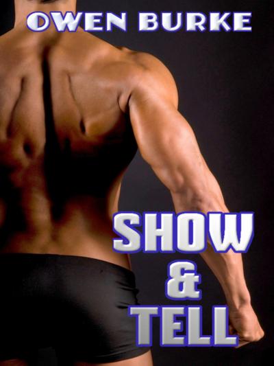 Show & Tell (Gay Initiation / Gay Exhibitionism)