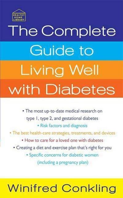 The Complete Guide to Living Well with Diabetes