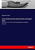 A New Rendering of the Hebrew Psalms into English 