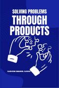 Solving Problems Through Products