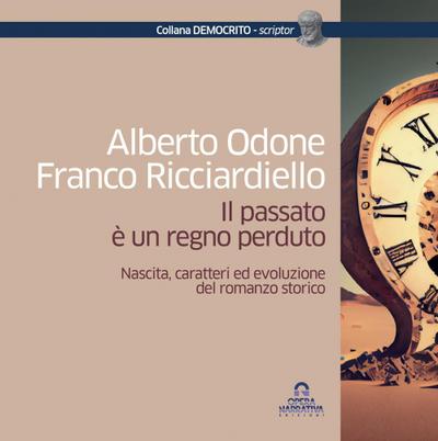 Il passato è un regno perduto. Nascita, caratteri ed evoluzione del romanzo storico