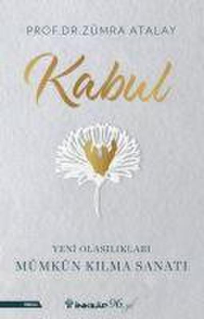 Kabul - Yeni Olasiliklari Mümkün Kilma Sanati
