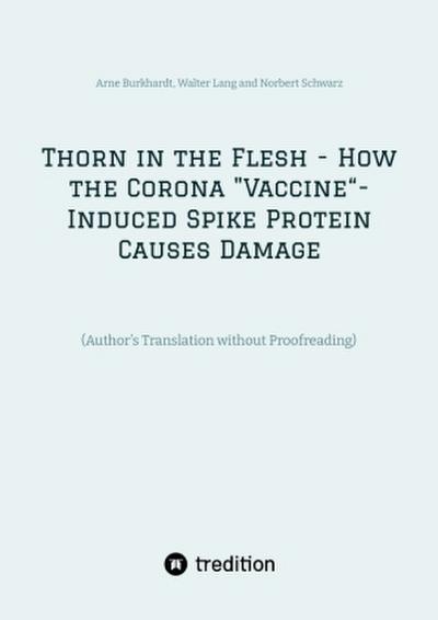 Thorn in the Flesh - How the Corona "Vaccine" Induced Spike Protein Causes Damage