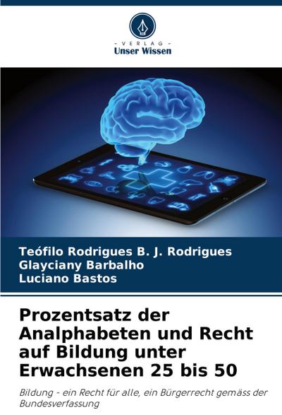 Prozentsatz der Analphabeten und Recht auf Bildung unter Erwachsenen 25 bis 50