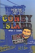 How We Got to Coney Island