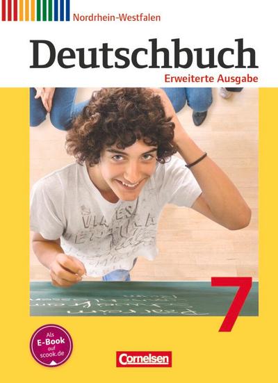 Deutschbuch 7. Schuljahr. Erweiterte Ausgabe - Nordrhein-Westfalen - Schülerbuch