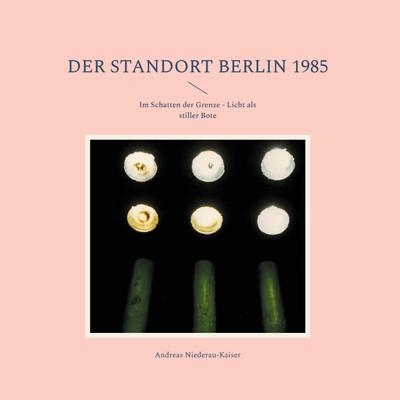 Der Standort Berlin 1985