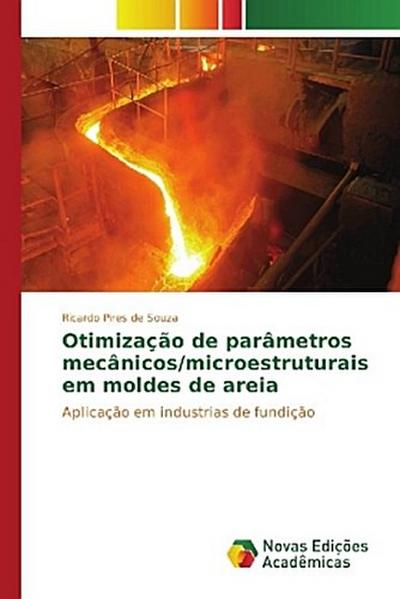 Otimização de parâmetros mecânicos/microestruturais em moldes de areia