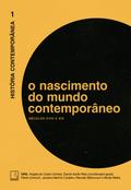 História Contemporânea: O nascimento do mundo contemporâneo (Vol. 1)