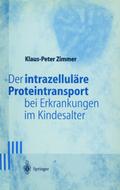 Der intrazelluläre Proteintransport bei Erkrankung