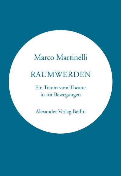 Martinelli, Raumwerden