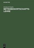Betriebswirtschaftslehre von Reinhard Schultz | Ebook
