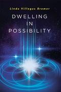 Dwelling in Possibility