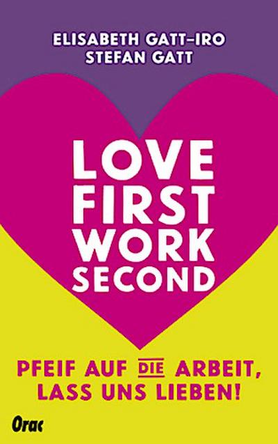 Love first, work second