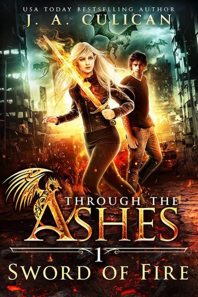 Sword of Fire (Through the Ashes, #1)