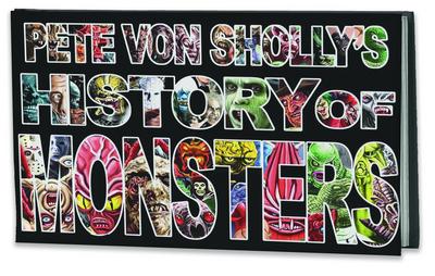 Pete Von Sholly’s History of Monsters