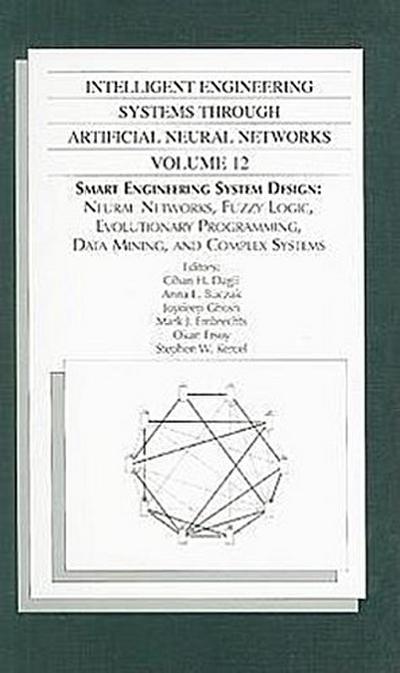 Intelligent Engineering Systems Through Artificial Neural Networks, Volume 12