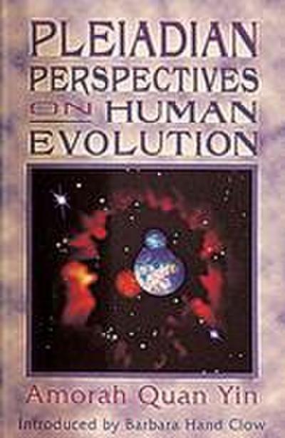 Pleiadian Perspectives on Human Evolution