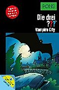 PONS Lektüre Die drei ??? Vampire City: Englisch l ...