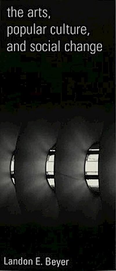 The Arts, Popular Culture, and Social Change