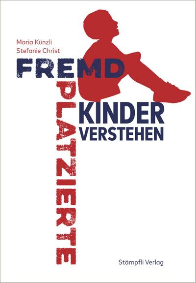 Künzli, M: Fremdplatzierte Kinder verstehen