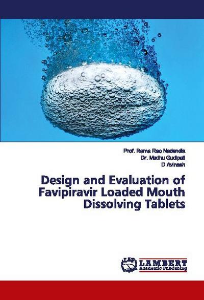 Design and Evaluation of Favipiravir Loaded Mouth Dissolving Tablets