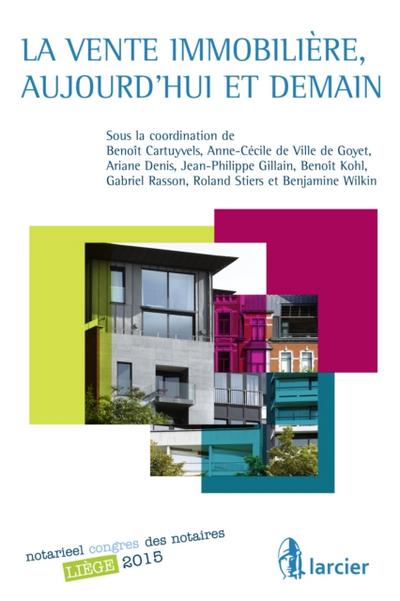 La vente immobilière, aujourd’hui et demain