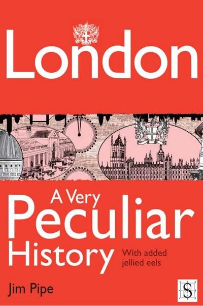 London, A Very Peculiar History