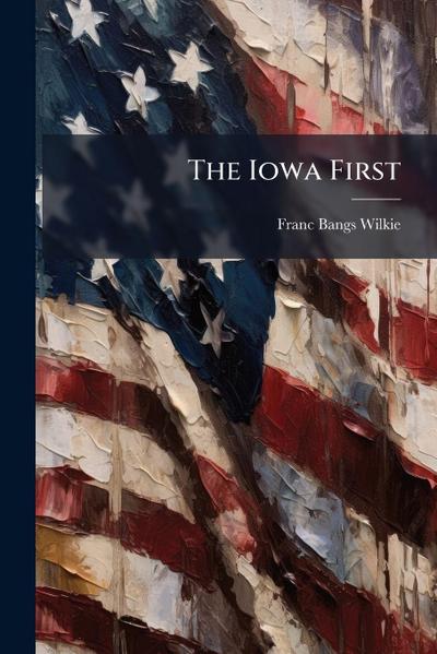 The Iowa First