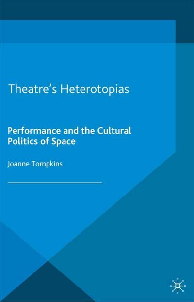 Theatre’s Heterotopias