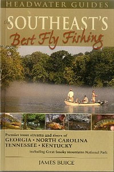 The Southeast’s Best Fly Fishing