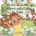 We Are All a Little Different and a Little the Same
