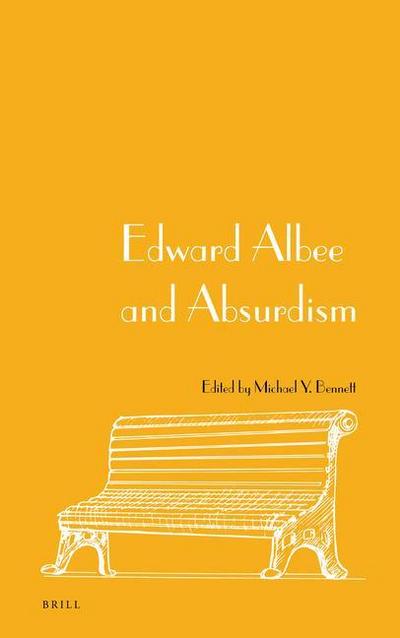 EDWARD ALBEE & ABSURDISM (New Perspectives in Edward Albee Studies, Band 1) - Michael Y. Bennett
