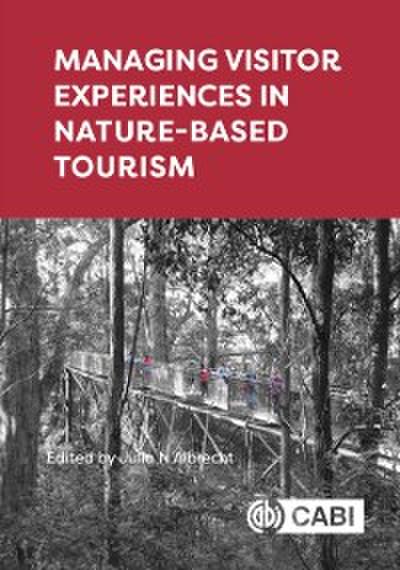 Managing Visitor Experiences in Nature-based Tourism