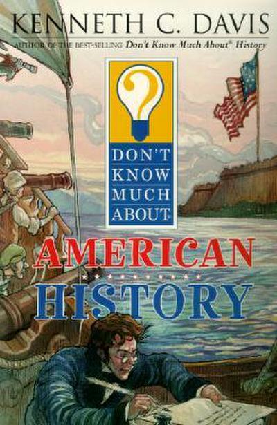 Don’t Know Much About American History